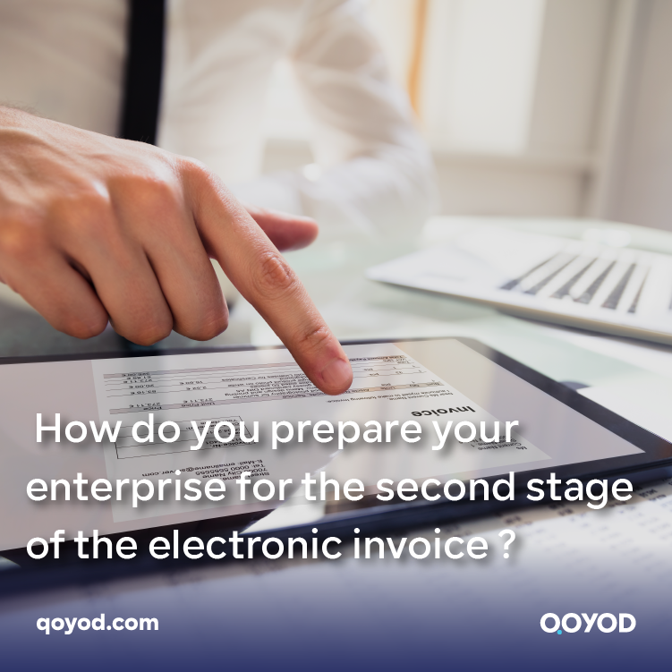 How do you prepare your enterprise for the second stage of the e E-Invoice?