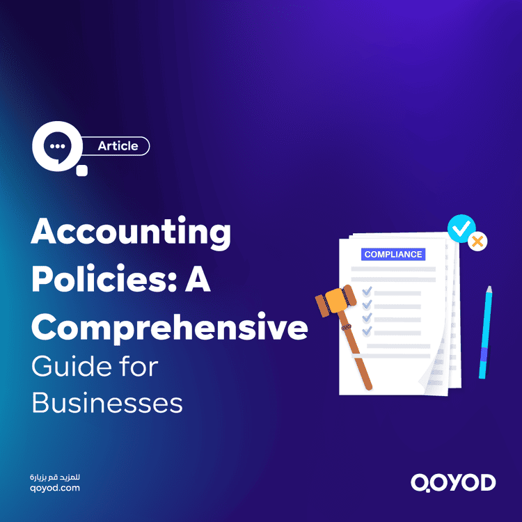 Accounting Policies: A Comprehensive Guide for Businesses