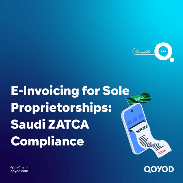 E-Invoicing for Sole Proprietorships Saudi ZATCA Compliance